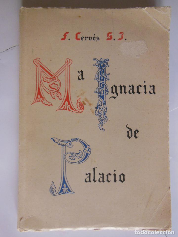 Libros de segunda mano: MADRE MARIA IGNACIA DE PALACIO. PADRE FEDERICO CERVOS. 1943