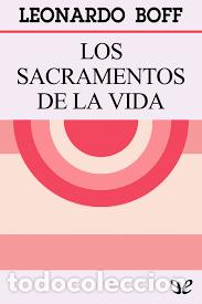 Libros de segunda mano: los sacramentos de la vida Leonardo Boff - Foto 1