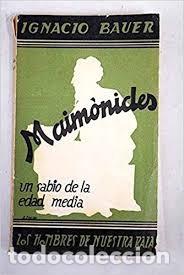 Libros de segunda mano: Maim&oacute;nides un sabio de la Edad Media Ignacio Bauer - Foto 1