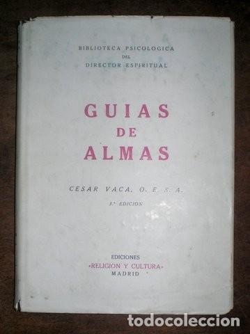 Libros de segunda mano: VACA, C&eacute;sar: GUIAS DE ALMAS. - Foto 1