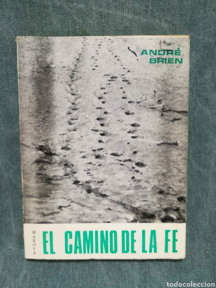 Libros de segunda mano: EL CAMINO DE LA FE - ANDR&Eacute; BRIEN - EDICIONES MAROVA - Foto 1