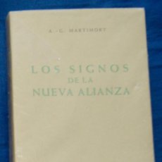Libros de segunda mano: LOS SIGNOS DE LA NUEVA ALIANZA AIMÉ-GEORGES MARTIMORT. Lote 215200101
