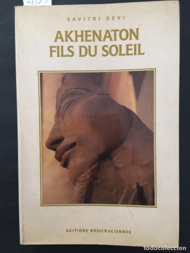Libros de segunda mano: AKHENATON FILS DU SOLEIL, SAVITRI DEVI - Foto 1