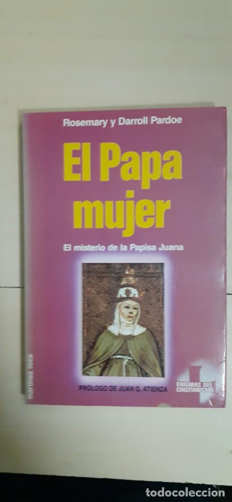 Libros de segunda mano: EL PAPA MUJER - EL MISTERIO DE LA PAPISA JUANA - ED MARTINEZ ROCA ROSEMARY Y DARROLL PARDOE 1990