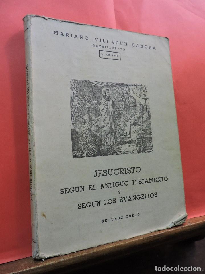 Second hand books: Jesucristo seg&uacute;n el Antiguo Testamento y seg&uacute;n los Evangelios. VILLAPUN SANCHA, M. 2&ordf; Ed Madrid 1956