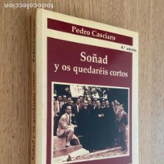 Libros de segunda mano: PEDRO CASCIARO - SOÑAD Y OS QUEDARÉIS CORTOS.