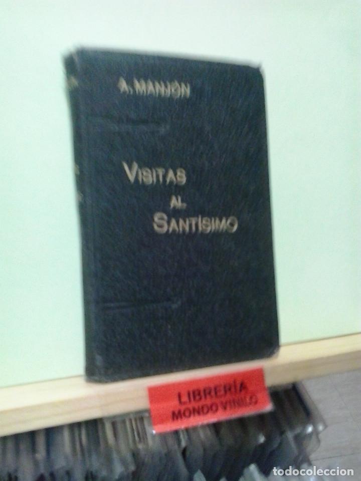 Libros de segunda mano: Visitas al Sant&iacute;simo Sacramento. Andr&eacute;s Manj&oacute;n - Foto 1