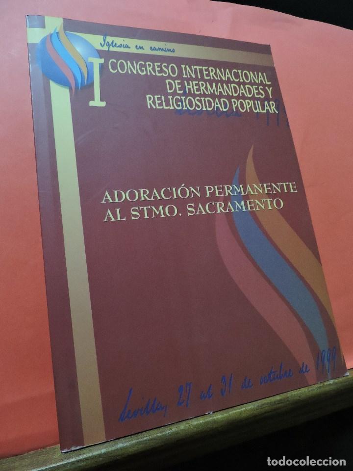Libri di seconda mano: I Congreso internacional de hermandades y religiosidad. Adoraci&oacute;n permanente al Stmo. Sacramento.