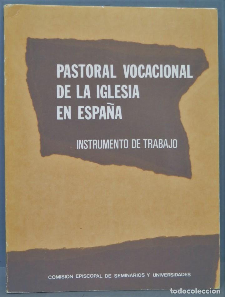 Second hand books: PASTORAL VOCACIONAL DE LA IGLESIA EN ESPA&Ntilde;A. INSTRUMENTO DE TRABAJO