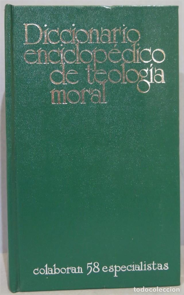 Second hand books: DICCIONARIO ENCICLOPEDICO DE TEOLOGIA MORAL. COLABORAN 58 ESPECIALISTAS