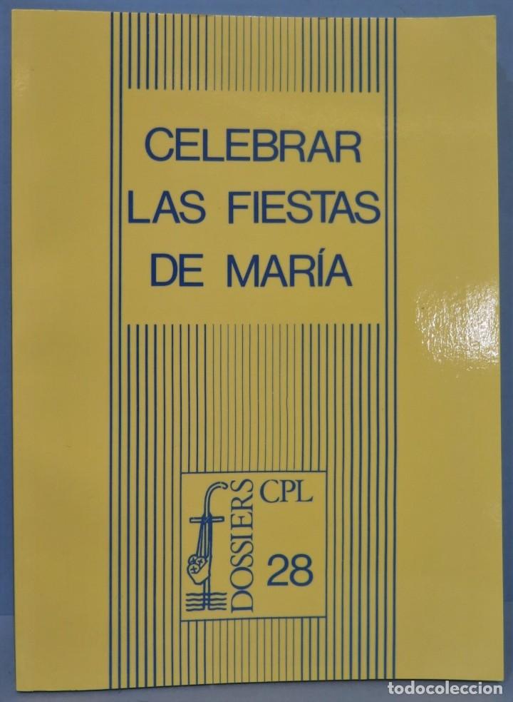 Libri di seconda mano: CELEBRAR LAS FIESTAS DE MARIA. DOSSIERS CPL