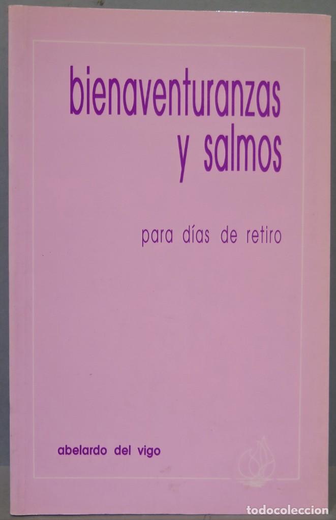 Second hand books: BIENAVENTURANZAS Y SALMOS PARA D&Iacute;AS DE RETIRO. ABELARDO DE VIGO