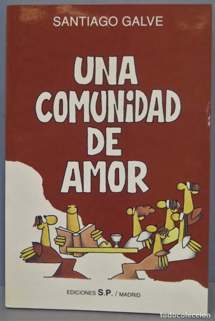 Second hand books: UNA COMUNIDAD DE AMOR. SANTIAGO GALVEZ