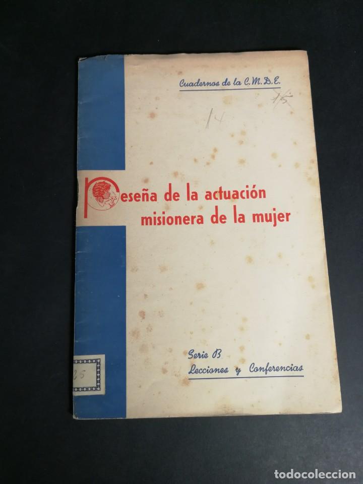 Livres d'occasion: Rese&ntilde;a de la actuaci&oacute;n misionera de la mujer Cuadernos de la C. M. D. E. - Religi&oacute;n Iglesia