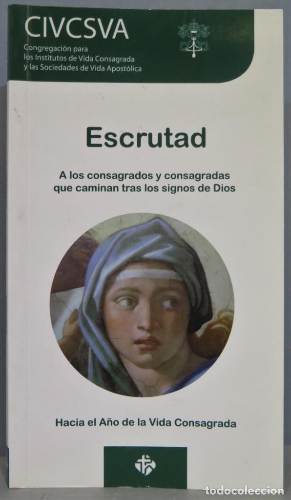 Gebrauchte B&uuml;cher: Escrutad. A los consagrados y consagradas que caminan tras los signos de Dios