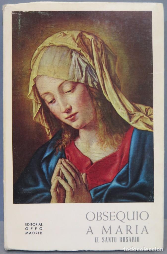 Libri di seconda mano: OBSEQUIO A MARIA. EL ROSARIO. OFFO