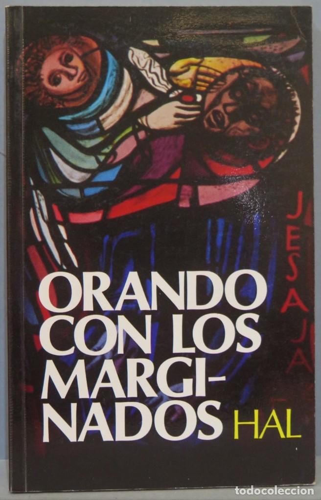 Libros de segunda mano: ORANDO CON LOS MARGINADOS. HAL - Foto 1