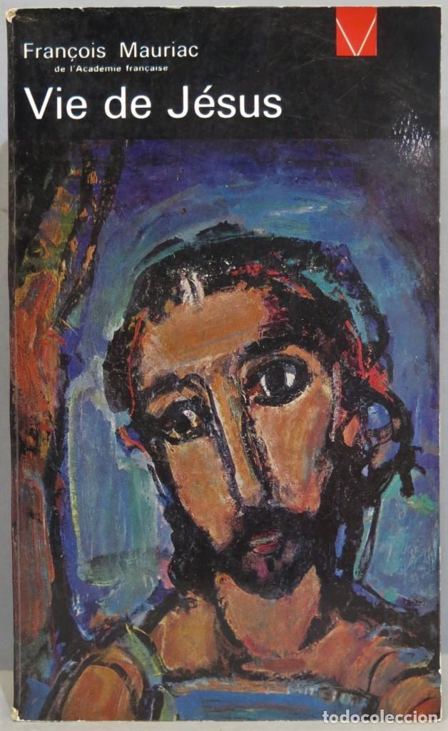 Libros de segunda mano: VIE DE JESUS. MAURIAC - Foto 1