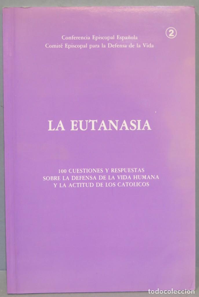 Livres d'occasion: LA EUTANASIA, 100 CUESTIONES Y RESPUESTAS