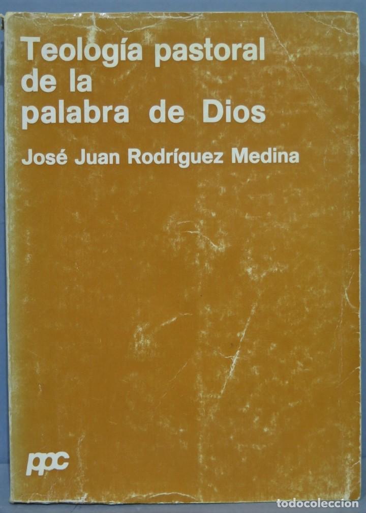 Gebrauchte B&uuml;cher: TEOLOGIA PASTORAL DE LA PALABRA DE DIOS. RODRIGUEZ MEDINA