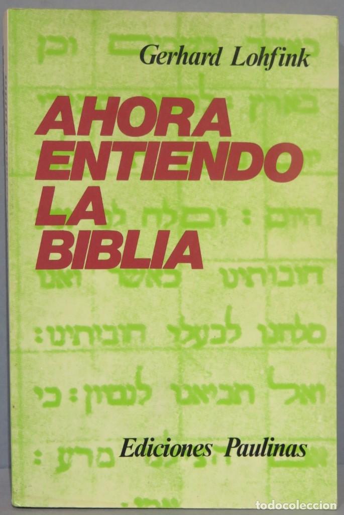 Second hand books: AHORA ENTIENDO LA BIBLIA. LOHFINK