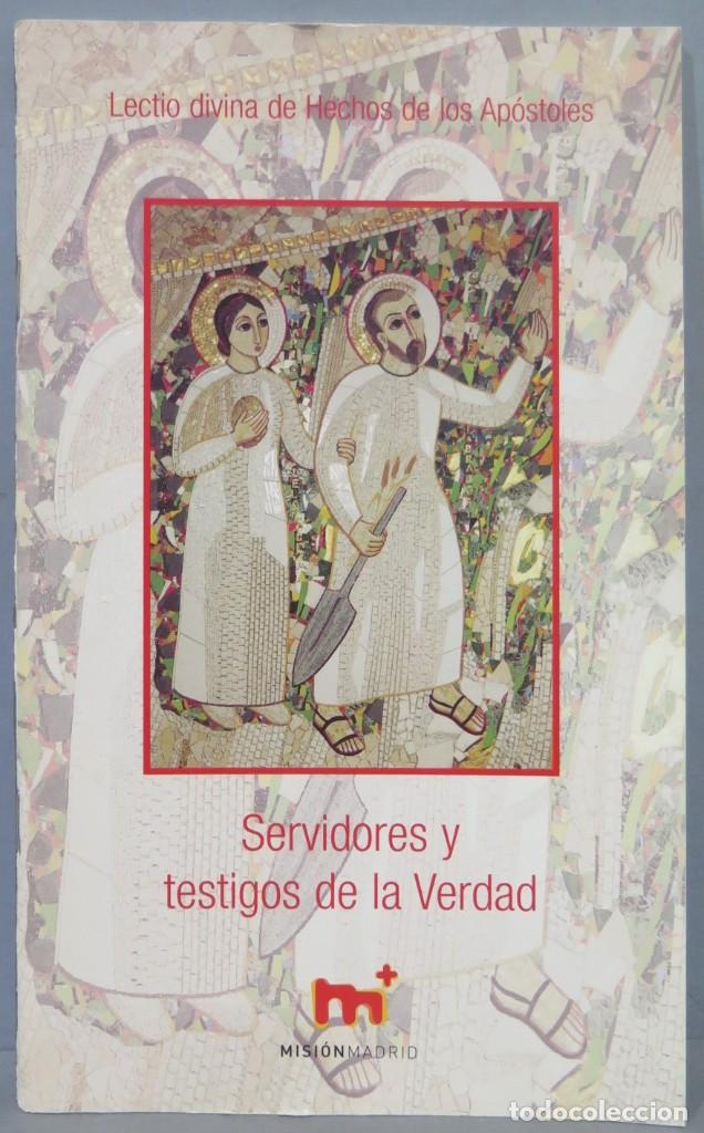 Gebrauchte B&uuml;cher: SERVIDORES Y TESTIGOS DE LA VERDAD. LECTIO DIVINA DEL HECHO DE LOS APOSTOLES