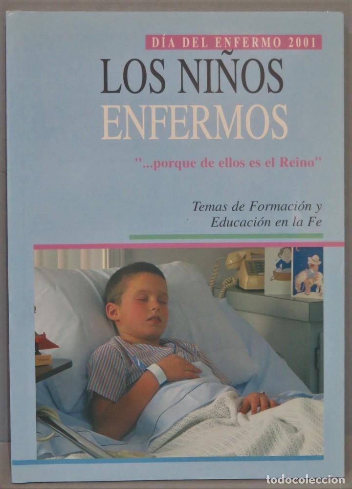 Libri di seconda mano: LOS NI&Ntilde;OS ENFERMOS. TEMAS DE FORMACION Y EDUCACION EN LA FE