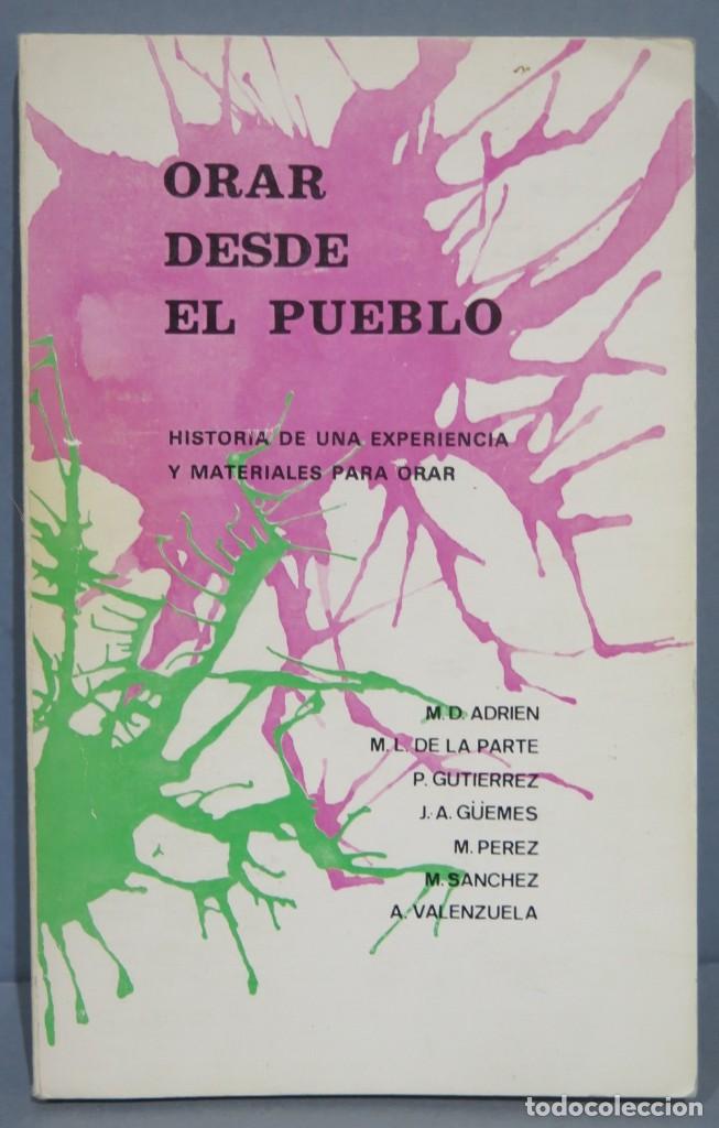 Gebrauchte B&uuml;cher: ORAR DESDE EL PUEBLO. HISTORIA DE UNA EXPERIENCIA Y MATERIALES PARA ORAR
