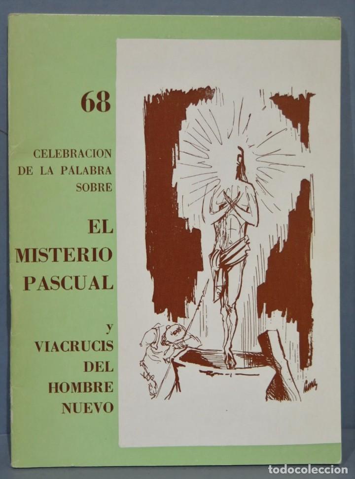 Libri di seconda mano: EL MISTERIO PASCUAL Y VIACRUCIS DEL HOMBRE NUEVO