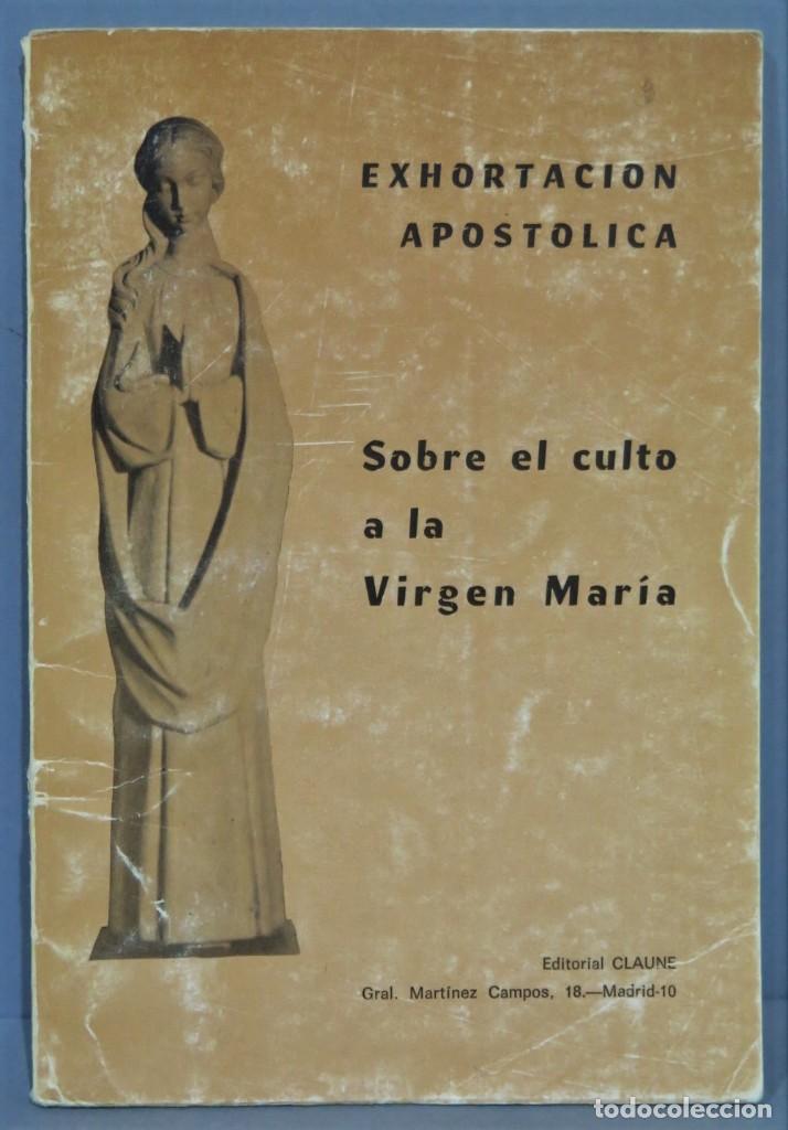 Libros de segunda mano: EXHORTACION APOSTOLICA, SOBRE EL CULTO A LA VIRGEN MARIA