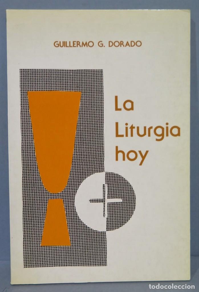 Libri di seconda mano: LA LITURGIA HOY. DORADO