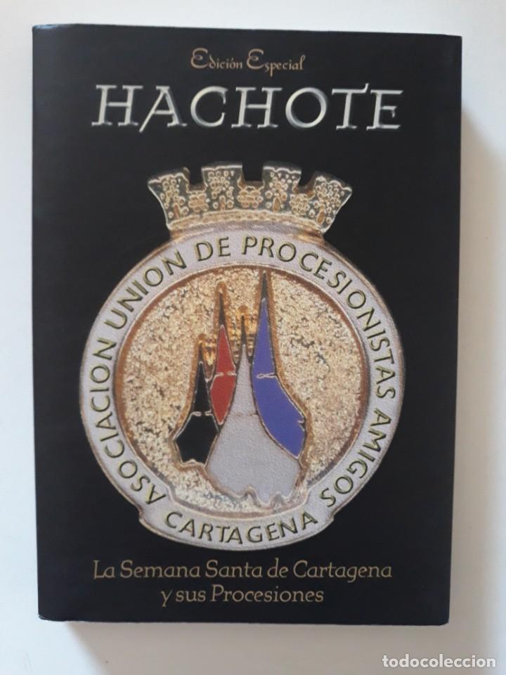 Libros de segunda mano: La Semana Santa de Cartagena y sus procesiones. HACHOTE Edici&oacute;n especial. Cartagena, 1998