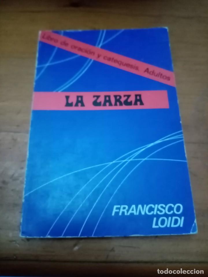 Libros de segunda mano: LA ZARZA. FRANCISCO LOIDI. EST24B4 - Foto 1