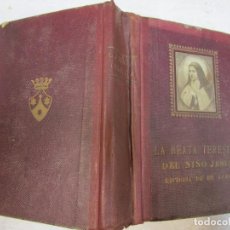 Libros de segunda mano: LA BEATA TERESITA DEL NIÑO JESUS - AUTOBIOGRAFIA BARCELONA 1924 353PAG 16CM ILUSTRADO + INFO. Lote 219499158