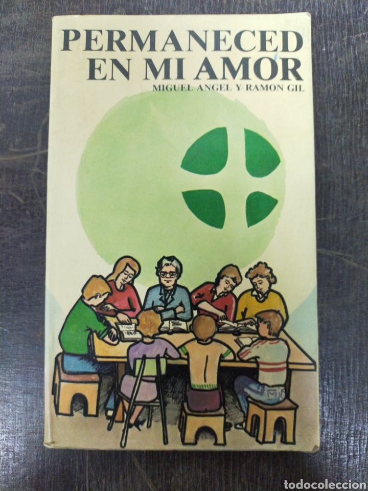 Libros de segunda mano: Permaneced en mi amor. Miguel &Aacute;ngel y Ram&oacute;n Gil
