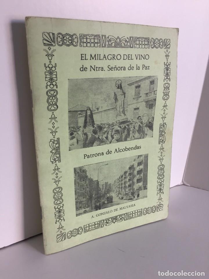 Libri di seconda mano: MILAGRO DEL VINO DE NTRA. SE&Ntilde;ORA DE LA PAZ. PATRONA ALCOBENDAS. GONZALO DE MALVASIA. DEDICADO AUTOR.