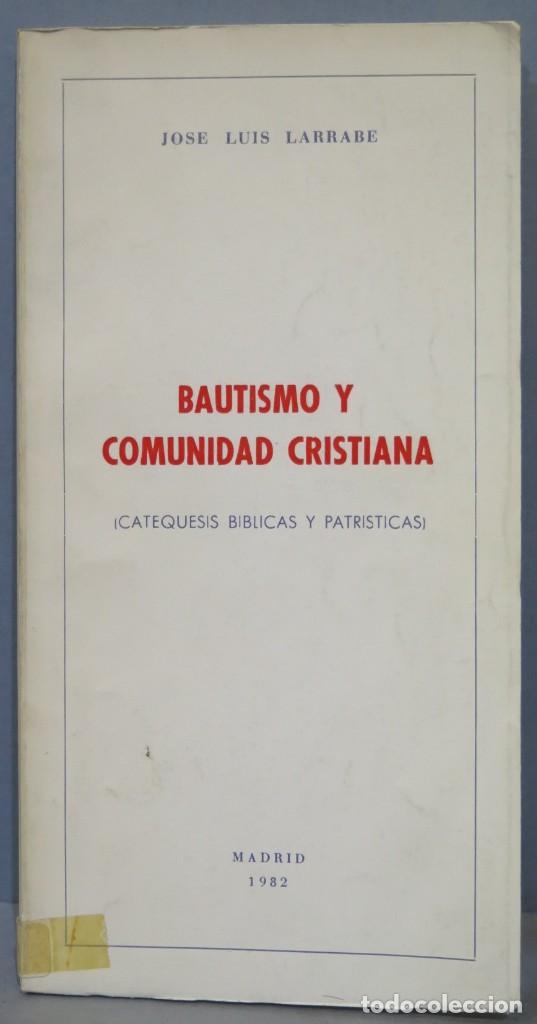 Second hand books: BAUTISMO Y COMUNIDAD CRISTIANA. LARRABE