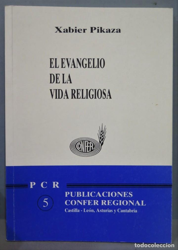 Libros de segunda mano: EL EVANGELIO DE LA VIDA RELIGIOSA. XABIER PIKAZA