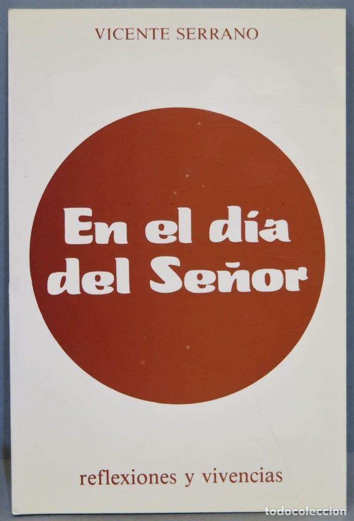 Libros de segunda mano: EN EL DIA DEL SE&Ntilde;OR. VICENTE SERRANO - Foto 1
