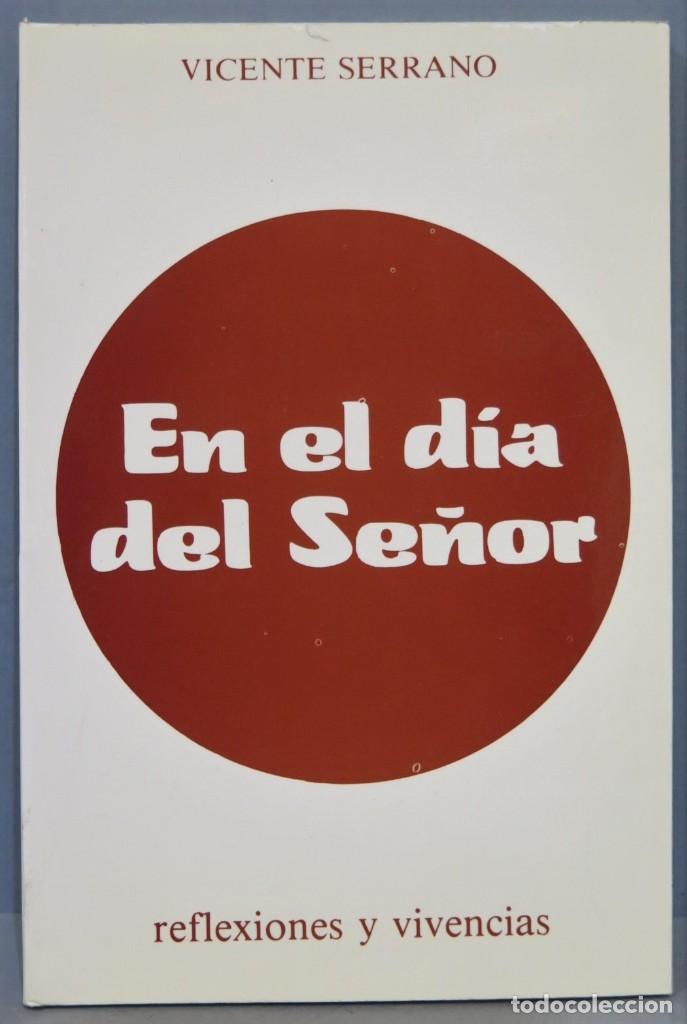 Libros de segunda mano: EN EL DIA DEL SE&Ntilde;OR. VICENTE SERRANO - Foto 1