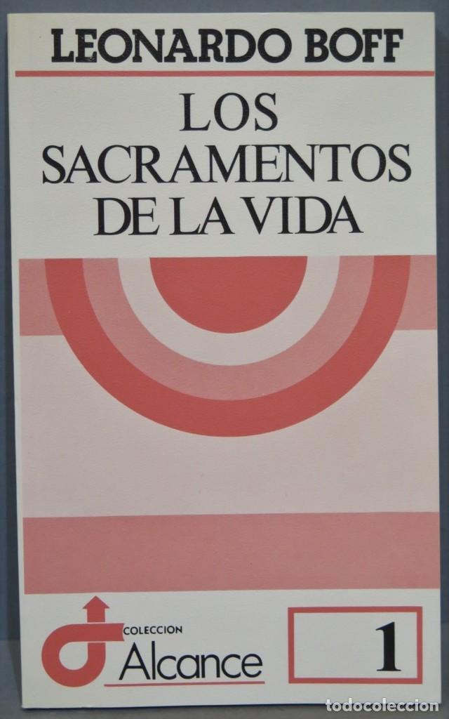 Libros de segunda mano: LOS SACRAMENTOS DE LA VIDA. LEONARDO BOFF - Foto 1
