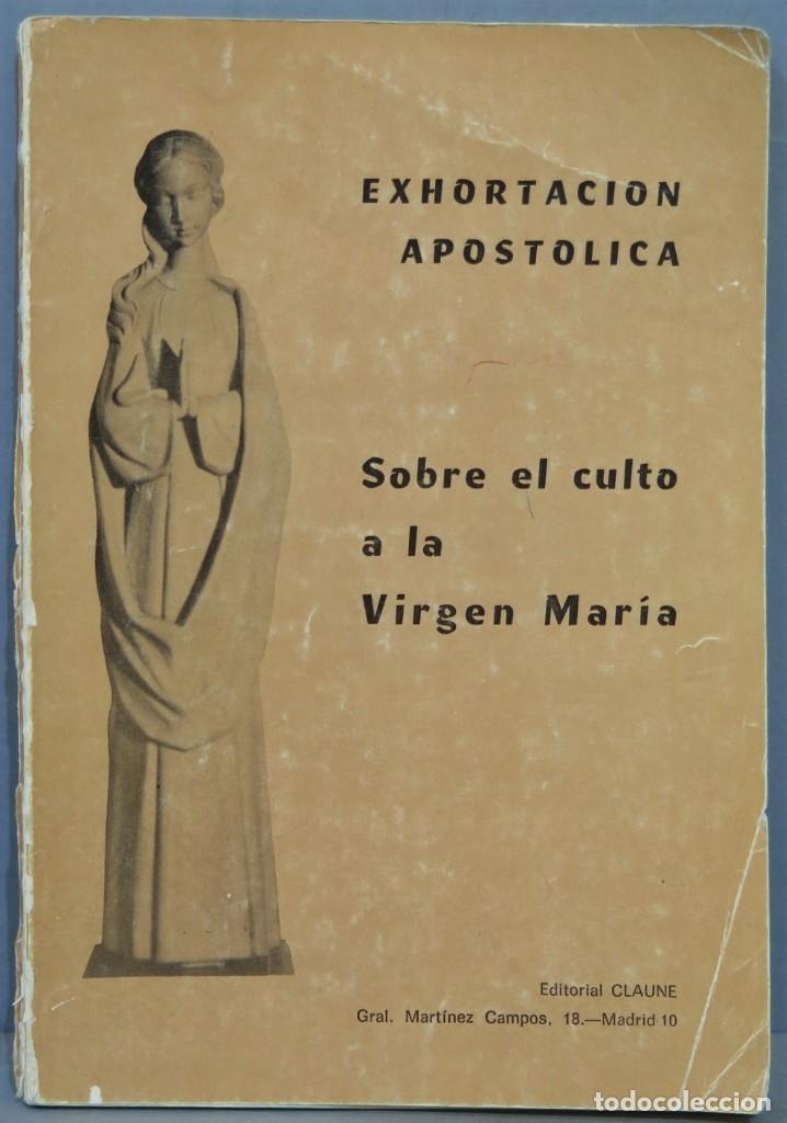 Second hand books: SOBRE EL CULTO A LA VIRGEN MARIA. EXHORTACION APOSTOLICA