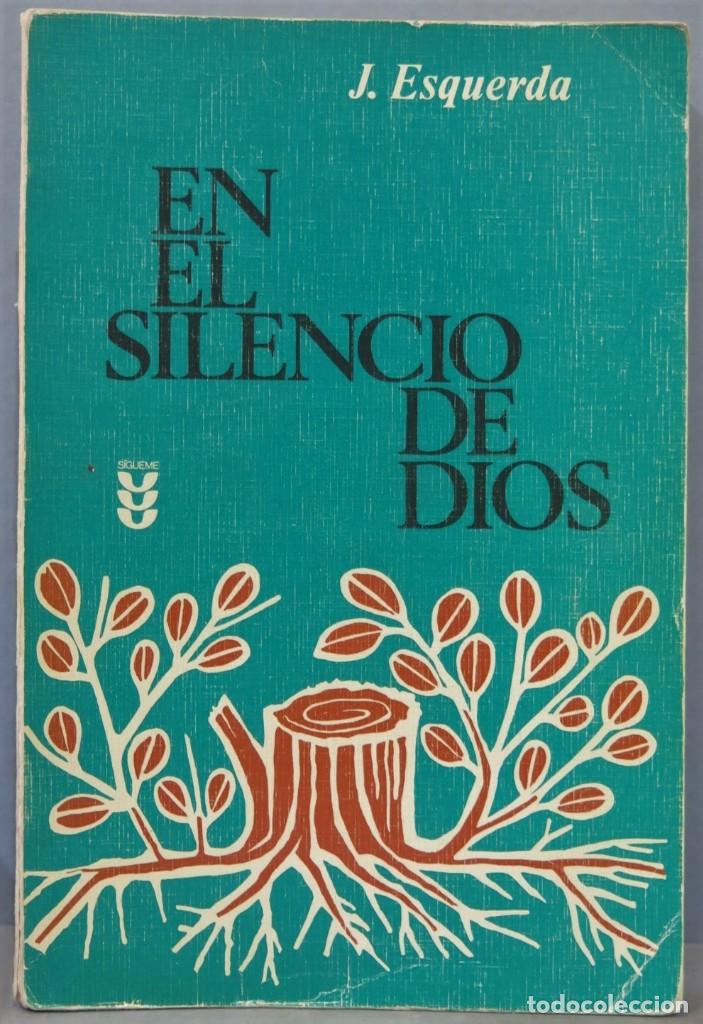 Libros de segunda mano: EN EL SILENCIO DE DIOS. JUAN ESQUERDA - Foto 1