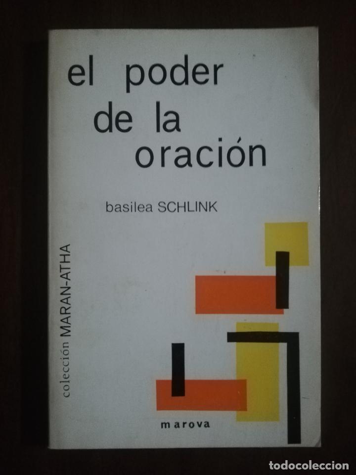 Libros de segunda mano: EL PODER DE LA ORACION. BASILEA SCHLINK. COLECCION MARAN- ATHA. 1975. - Foto 1