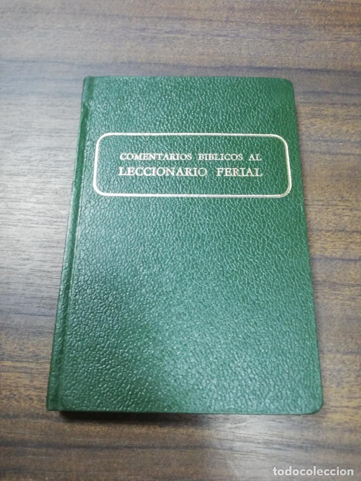 Libros de segunda mano: COMENTARIOS BIBLICOS AL LECCIONARIO FERIAL. 2&ordf; EDICION. SECRETARIO NACIONAL DE LITURGIA. 1970.