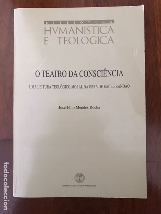 Libri di seconda mano: O Teatro da Consci&ecirc;ncia. Uma leitura teol&oacute;gico-moral da Obra de Ra&uacute;l Brand&atilde;o