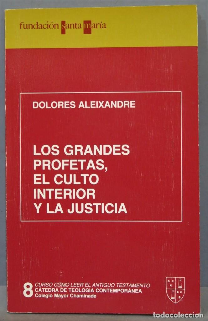 Second hand books: LOS GRANDES PROFETAS. EL CULTO INTERIOR Y LA JUSTICIA. ALEIXANDRE