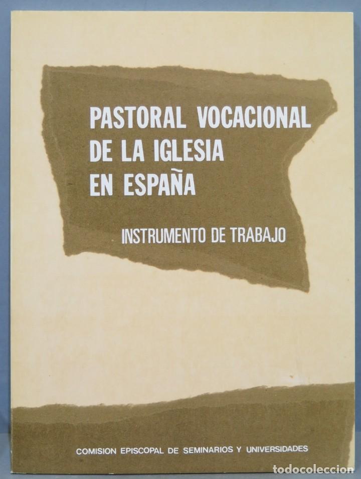 Second hand books: PASTORAL VOCACIONAL DE LA IGLESIA EN ESPA&Ntilde;A. INSTRUMENTO DE TRABAJO