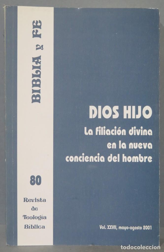 Second hand books: DIOS HIJO. LA FILIACION DIVINA EN LA NUEVA CONCIENCIA DEL HOMBRE. BIBLIA Y FE