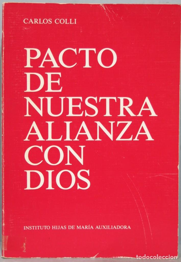 Libros de segunda mano: PACTO DE NUESTRA ALIANZA CON DIOS. COLLI - Foto 1